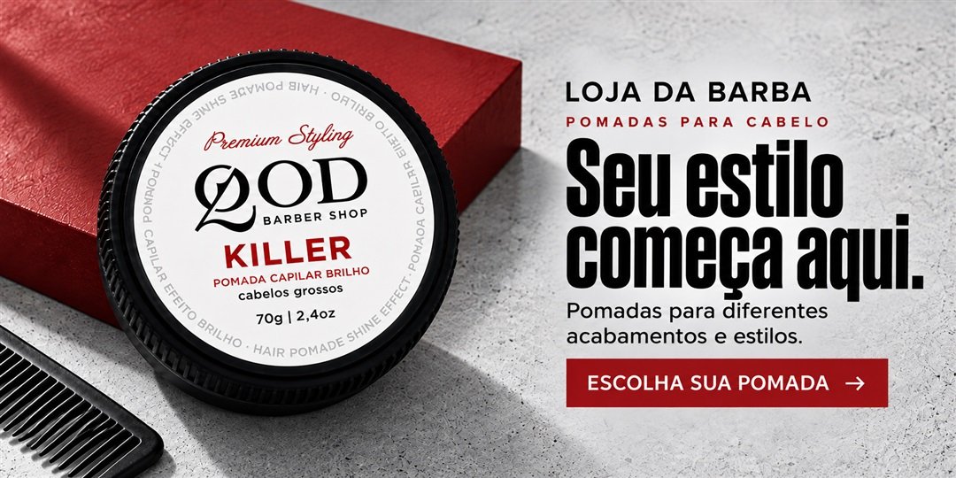 Pomadas para cabelo: seu estilo começa aqui